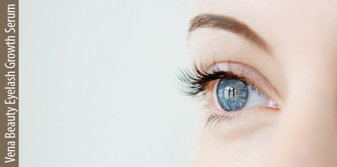 Why You Choose Vena Beauty Eyelash Growth Serum